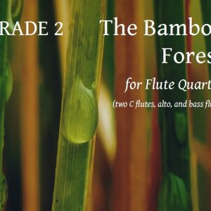 The Bamboo Forest - for flute quartet